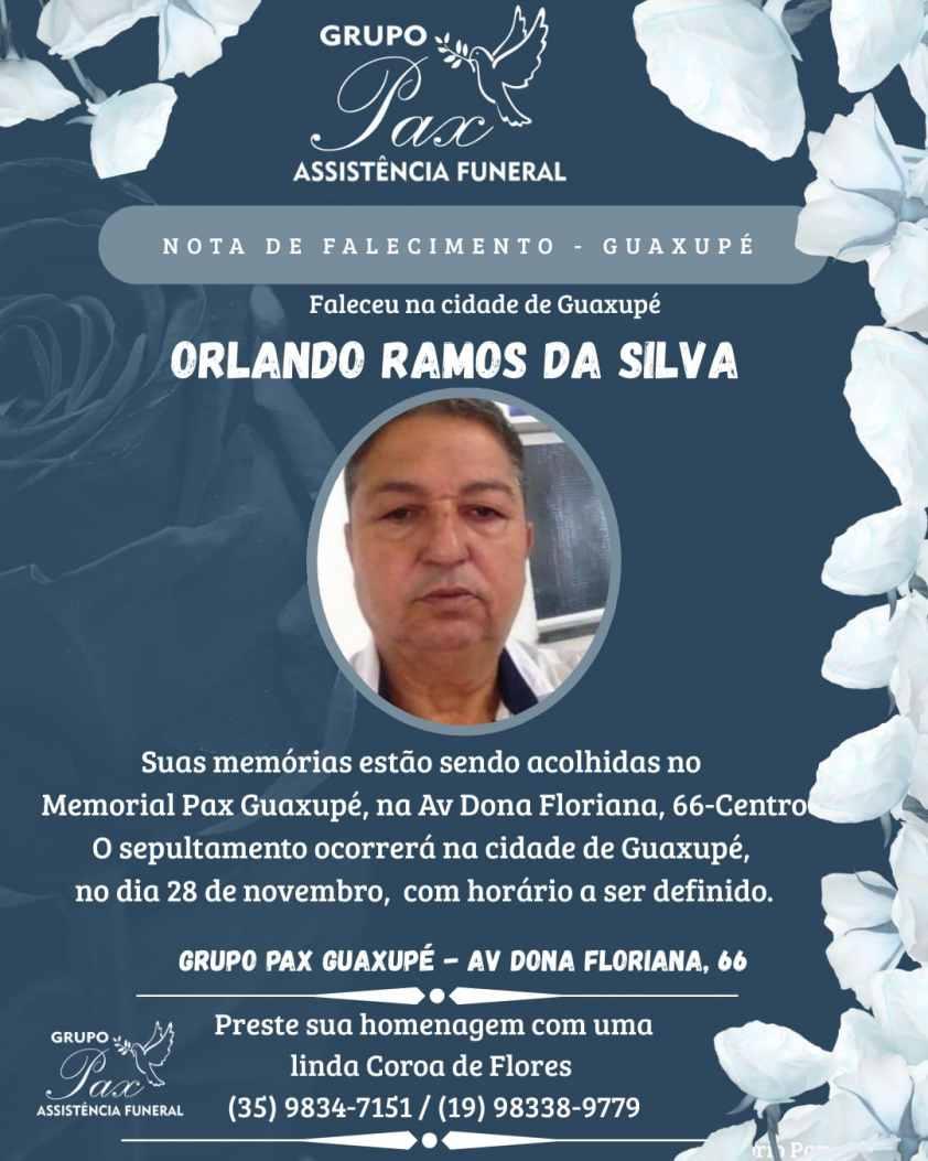 Funer�ria PAX Guaxup� informa o falecimento de Orlando Ramos Silva 