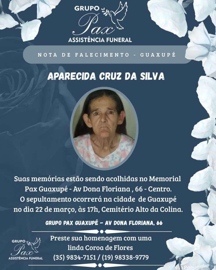 Funer�ria PAX Guaxup� informa o falecimento de Aparecida Cruz da Silva 