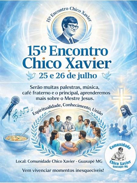 15� Encontro Chico Xavier promete momentos de f�, aprendizado e uni�o em Guaxup�