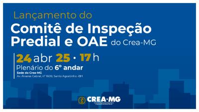 Crea-MG promove lanamento do Comit de Inspeo Predial e OAE
