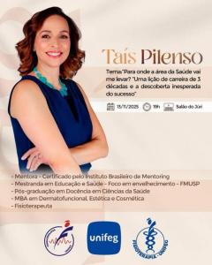 Unifeg promove palestra com Tas Pilenso sobre trajetria e sucesso na rea da Sade